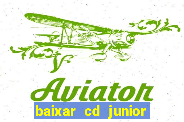 baixar cd junior marques 2024